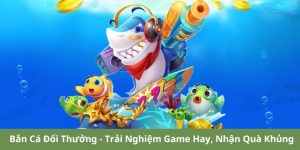 bắn cá xèng đổi thưởng
